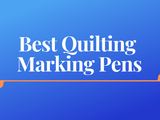 Best Quilting Marking Pens